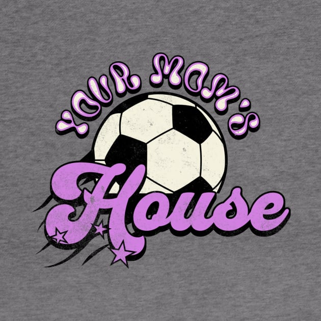 Your Mom's House Podcast Soccer Ball Aesthetic by TeeTrendz